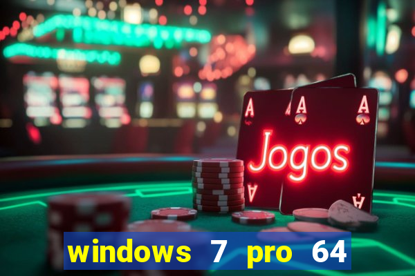 windows 7 pro 64 bits iso